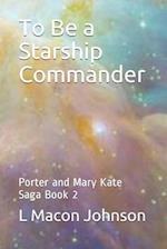 To Be a Starship Commander