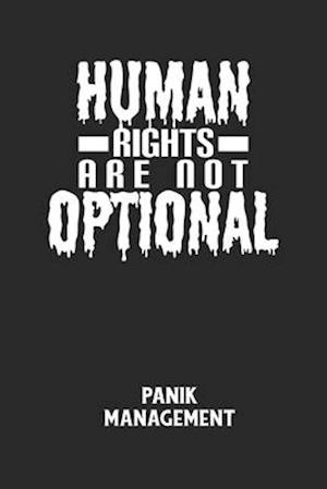 HUMAN RIGHTS ARE NOT OPTIONAL - Panik Management