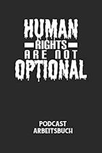 HUMAN RIGHTS ARE NOT OPTIONAL - Podcast Arbeitsbuch