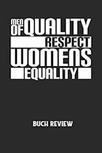 MEN OF QUALITY RESPECT WOMENS EQUALITY - Buch Review