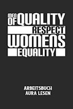 MEN OF QUALITY RESPECT WOMENS EQUALITY - Arbeitsbuch Aura lesen