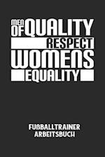 MEN OF QUALITY RESPECT WOMENS EQUALITY - Fußballtrainer Arbeitsbuch