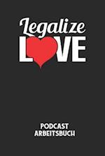 LEGALIZE LOVE - Podcast Arbeitsbuch