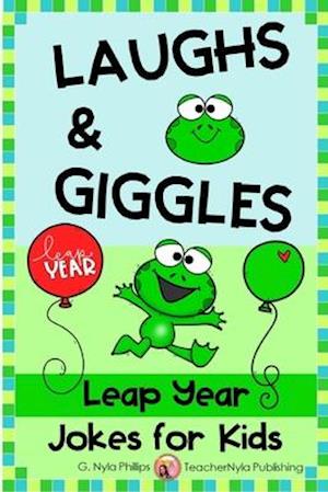 Leap Year Jokes for Kids: A Leap Day Joke Book