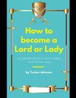 How to Become a Lord or Lady
