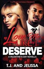 Love Me Like I Deserve