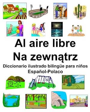 Español-Polaco Al aire libre/Na zewn&#261;trz Diccionario ilustrado bilingüe para niños