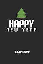 HAPPY NEW YEAR - Braindump