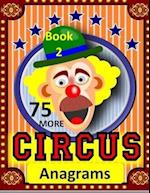 75 More Circus Anagrams