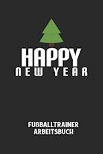 HAPPY NEW YEAR - Fußballtrainer Arbeitsbuch