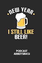 NEW YEAR I STILL LIKE BEER! - Podcast Arbeitsbuch