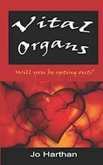 Vital Organs: Will you be opting out? 