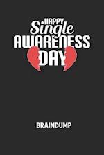 HAPPY SINGLE AWARENESS DAY - Braindump