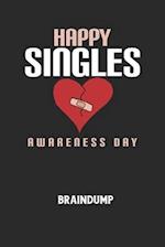 HAPPY SINGLES AWARENESS DAY - Braindump