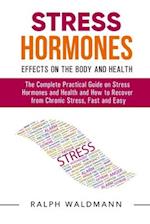 STRESS HORMONES - Effects on the Body and Health