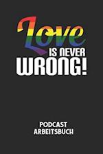 LOVE IS NEVER WRONG! - Podcast Arbeitsbuch