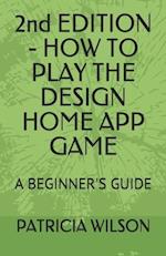 2nd EDITION - HOW TO PLAY THE DESIGN HOME APP GAME