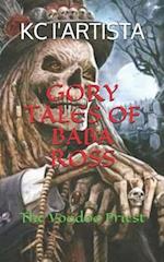 Gory Tales of Baba Ross