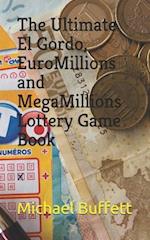 The Ultimate El Gordo, EuroMillions and MegaMillions Lottery Game Book