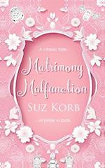 Matrimony Malfunction