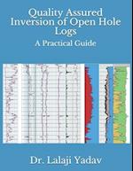 Quality Assured Inversion of Open Hole Logs