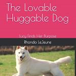 The Lovable Huggable Dog