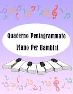 Quaderno Pentagrammato Piano Per bambini