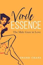 Virile Essence: The male gaze in love 