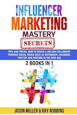 Influencer Marketing Mastery Secrets