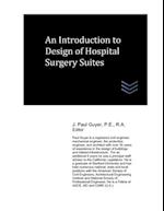 An Introduction to Design of Hospital Surgery Suites