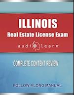 Illinois Real Estate License Exam AudioLearn: Complete Audio Review for the Real Estate License Examination in Illinois! 