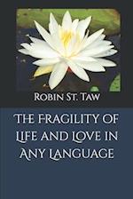 The Fragility of Life and Love in Any Language 