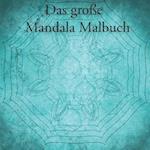 Das große Mandala Malbuch