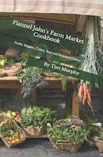 Flannel John's Farm Market Cookbook