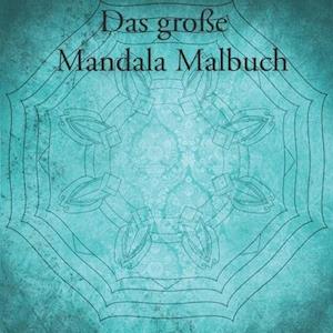 Das große Mandala Malbuch