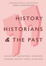 History, Historians & the Past