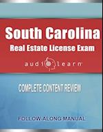 South Carolina Real Estate License Exam AudioLearn: Complete Audio Review for the Real Estate License Examination in South Carolina! 