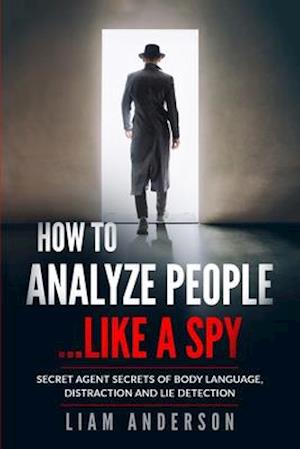 How To Analyze People...Like a Spy