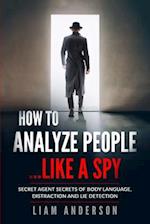 How To Analyze People...Like a Spy