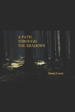 A Path Through the Shadows