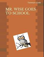 Mr. Wise Goes to School