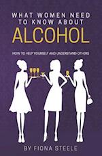 What Women Need to Know about Alcohol
