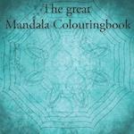 The great Mandala Colouringbook