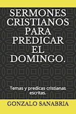 Sermones Cristianos Para Predicar El Domingo.