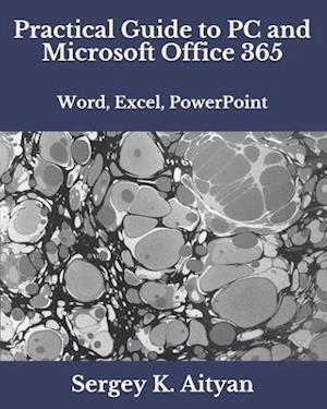 Practical Guide to PC and Microsoft Office 365