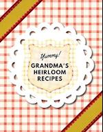 Yummy! Grandma's Heirloom Recipes