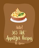 Hello! 365 Hot Appetizer Recipes
