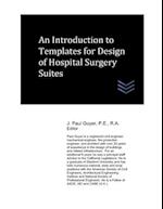 An Introduction to Templates for Design of Hospital Surgery Suites