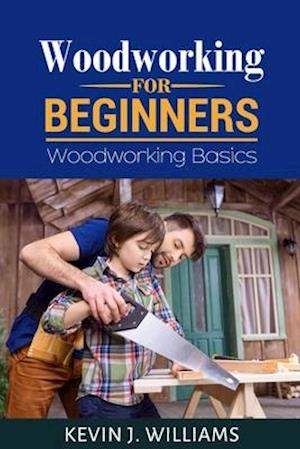 WOODWORKING FOR BEGINNERS: Woodworking basics