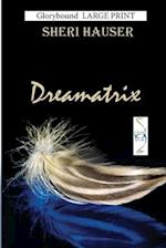 Dreamatrix Large Print